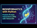 11. Bioinformatics with Python: Protein-Protein Interactions (PPI) with NetworkX