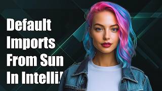 Default imports from sun instead of java package in intelliJ
