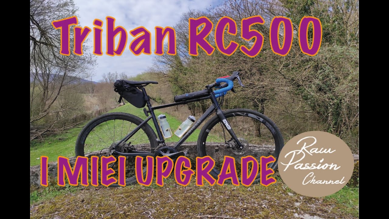 TRIBAN RC500 vi spiego i miei upgrade - GRAVEL THERAPY SERIES - YouTube