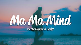 Matvey Emerson, Lucifer - Ma Ma Mind (Lyrics)