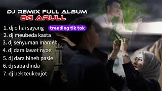 Dj  Album  Bg Arull  Remix trending