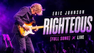 Eric Johnson — Righteous "Live"  [full song]