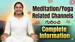 Meditation & Yoga Channels గురించి Complete Information | Videos ఎలా పెడితే Monetization అవుతుంది