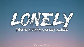 Justin Bieber & benny blanco - Lonely (Lyrics)