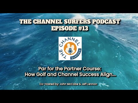 Episode 13: Par for the Partner Course — How Golf and Channel Success Align