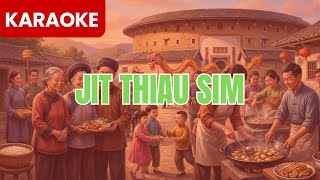 JIT THIAU SIM Karaoke Versi Cewek | Lagu Hakka Khek Tanpa Vokal | Lirik Jelas | Melodi Tionghoa