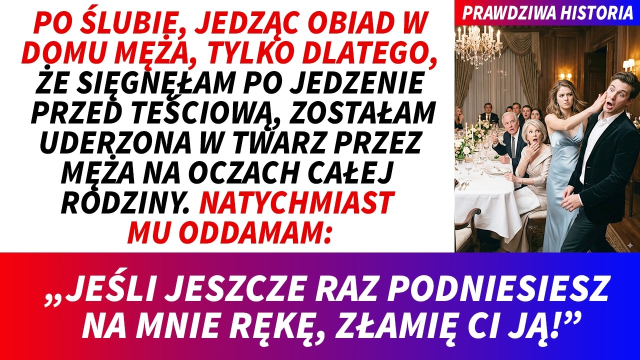 Trzeciego dnia po ślubie mąż uderzył mnie przy całej rodzinie za to, że nałożyłam sobie zupy, zanim zrobiła to teściowa. Widelec wypadł mi z ręki, w ustach poczułam krew. „Jak śmiesz jeść, zanim...
