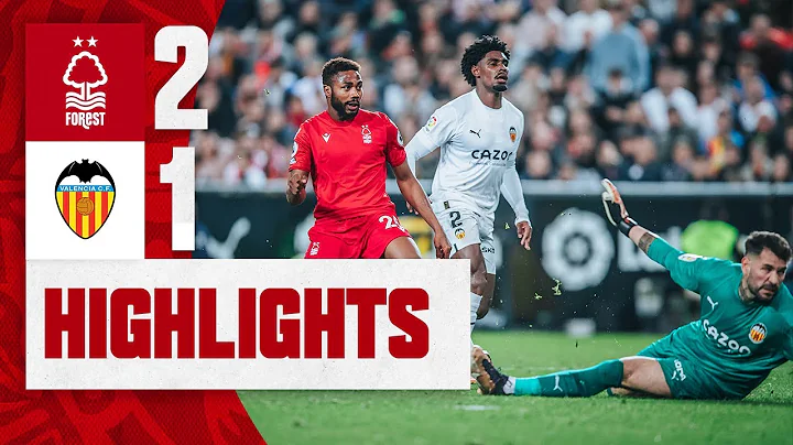 MATCH HIGHLIGHTS | VALENCIA 1-2 FOREST | AWONIYI AND DENNIS ON TARGET