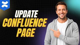 How To Update Confluence Page [How To Guide 2026]