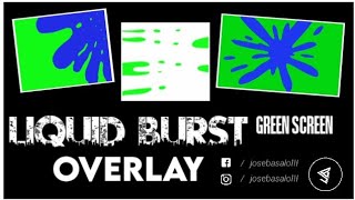 Liquid Burst Effects Green Screen Overlay