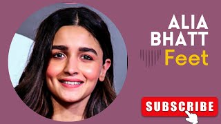 Alia Bhatt Feet Feet Page Presents
