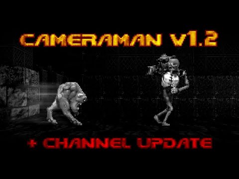 New Cameraman Version (+ channel update)