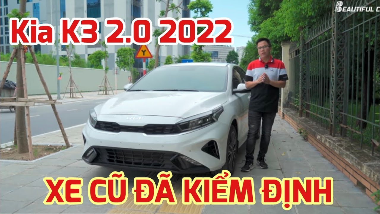 [XE CŨ ĐÃ KIỂM ĐỊNH] ???? Kia K3 2.0 2022 Siêu Lướt... - youtube