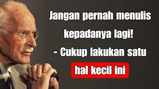 Jangan Pernah Mengirim Pesan Kepada Dia Lagi Lakukan Saja Satu Hal Kecil Ini  Carl Jung