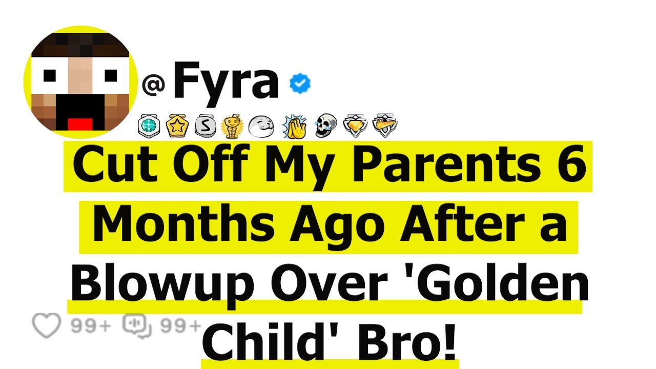 Cut Off My Parents 6 Months Ago After a Blowup Over 'Golden Child' Bro!