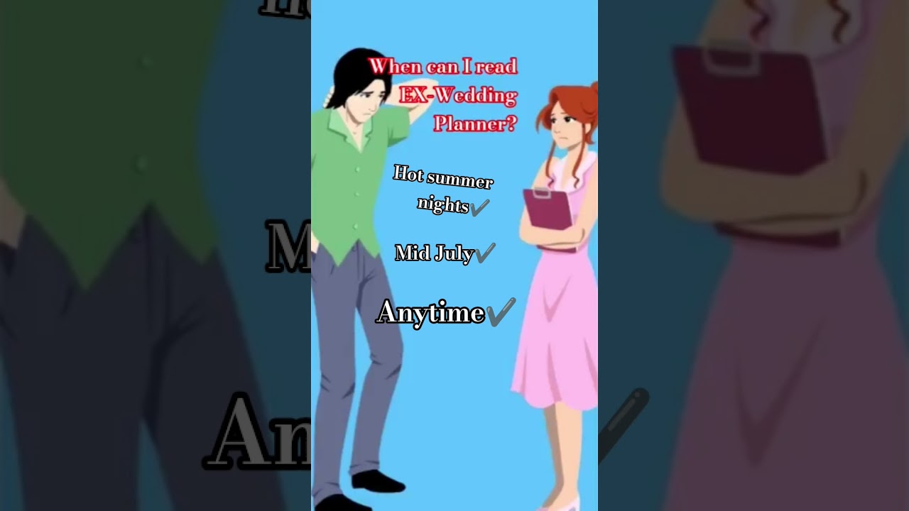 BEST Time To Read EX-Wedding Planner?