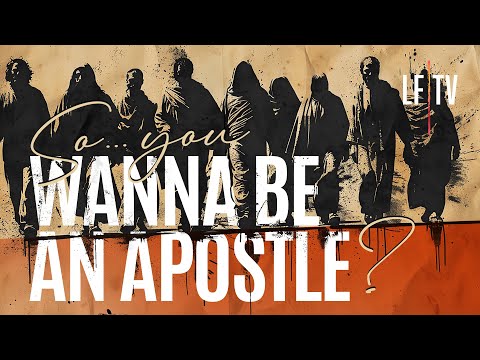 So, You Want to Be an Apostle?
