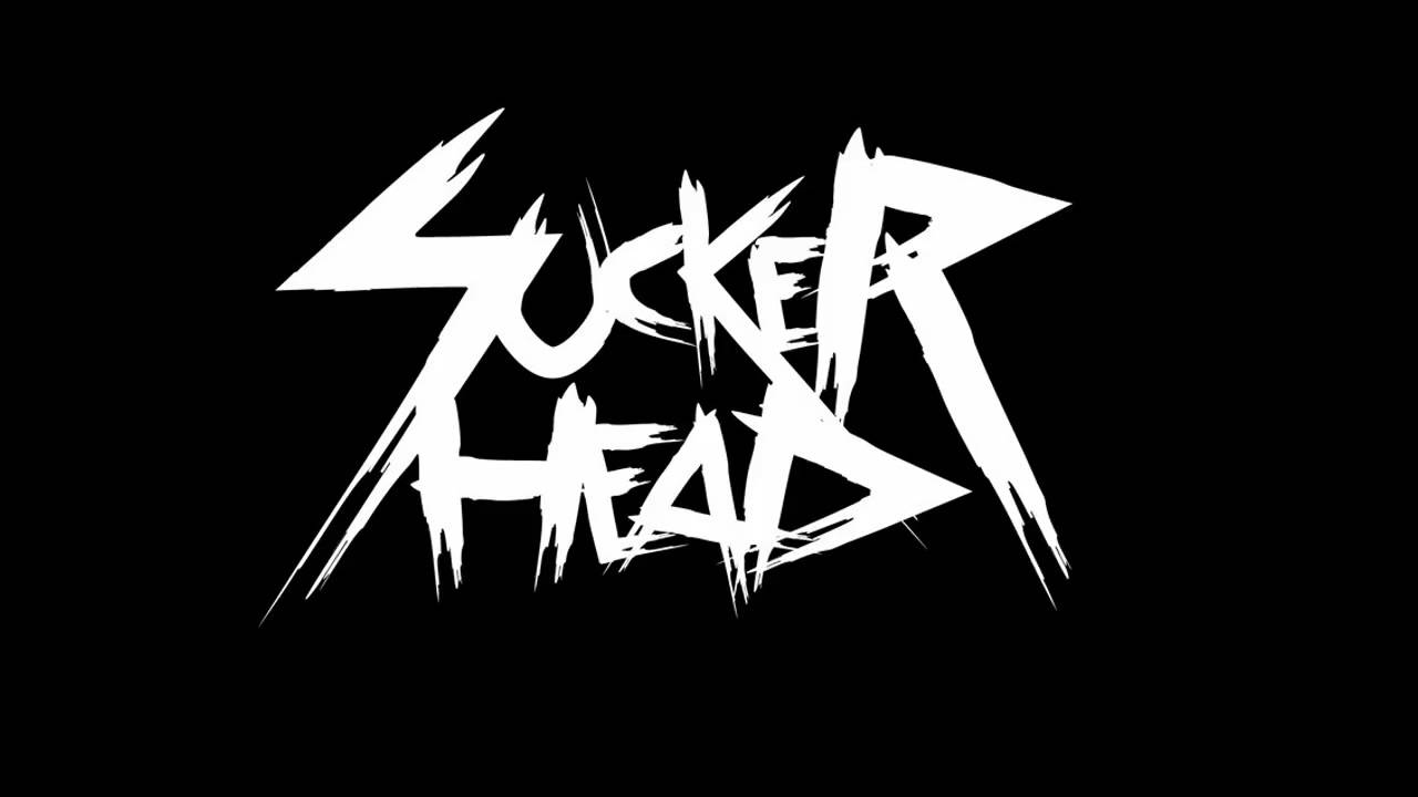 Sucker Head - Neraka Jahanam