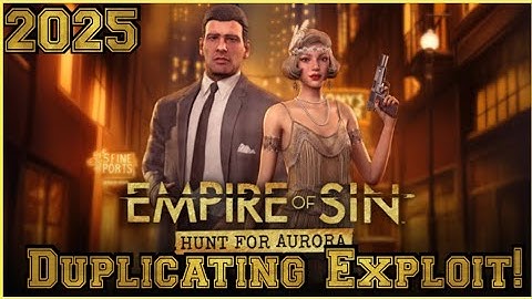 Empire of Sin Dupping Exploit