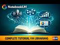 Google NotebookLM Complete Tutorial for Librarians | AI4LIB Open Hour | April 2026