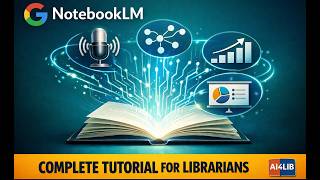 Google NotebookLM Complete Tutorial for Librarians | AI4LIB Open Hour | April 2026