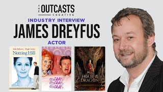 INDUSTRY INTERVIEW - ACTOR JAMES DREYFUS - House of the Dragon