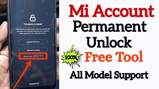 mi account unlock ✅ permanently free tool / mi  account bypass new update