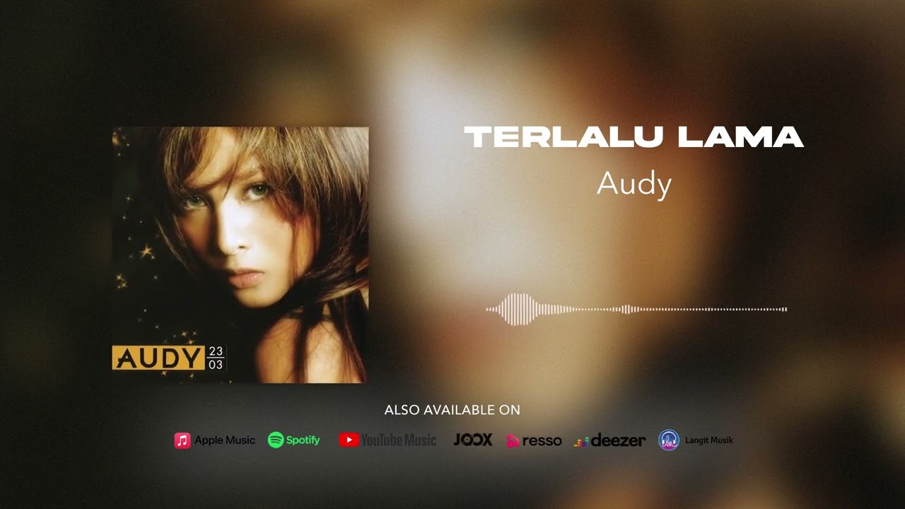 Audy - Terlalu Lama (Official Audio)
