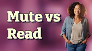 Details Does Muting a Chat Hide That You Read Messages News
