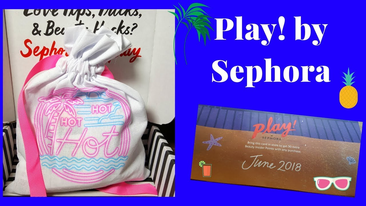PLAY! by SEPHORA Unboxing June 2018 🌸
