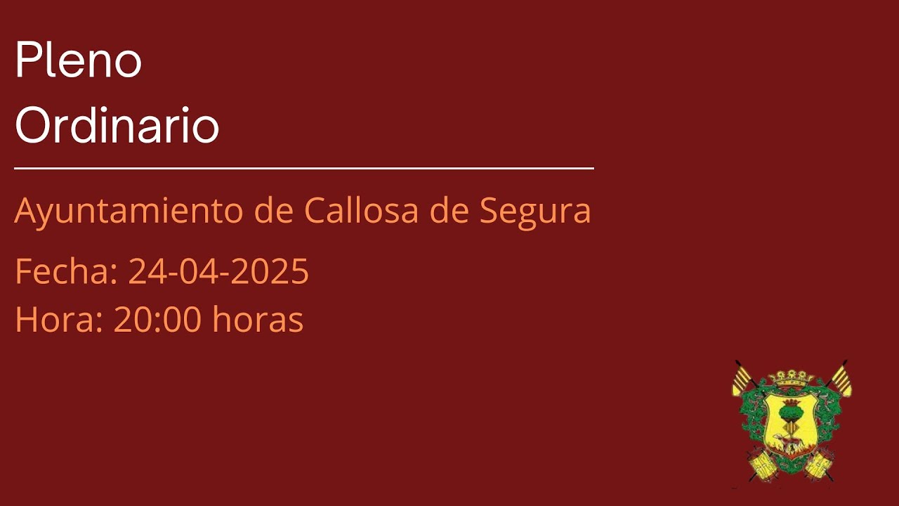 Pleno Ordinario Ayuntamiento Callosa de Segura de 24 de abril de 2025