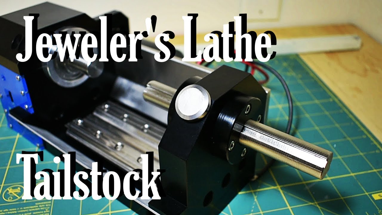 Jeweler's Lathe Part 4 The Tailstock Assembly YouTube