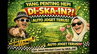 Yang Penting Hepi Diskain Dari Santai Jadi Pesta  Cipt Jamal Mirdad  Cover By Ska dic