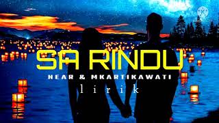 SA RINDU-NEAR & MKARTIKAWATI(lirik)lagu timur terbaru 2021