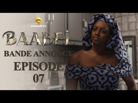Série - Baabel - Saison 1 - Episode 7 - Bande annonce