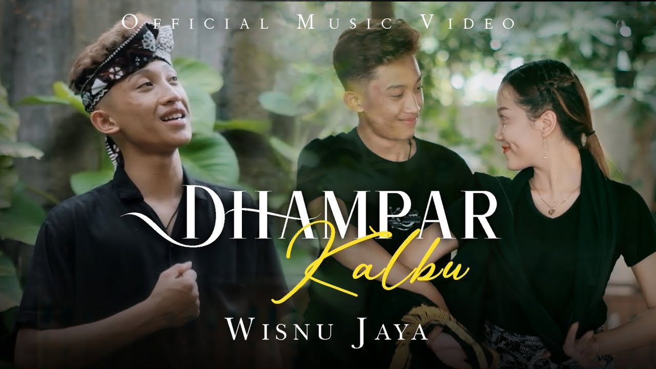 Wisnu Jaya - DHAMPAR KALBU  (Official Music Video)