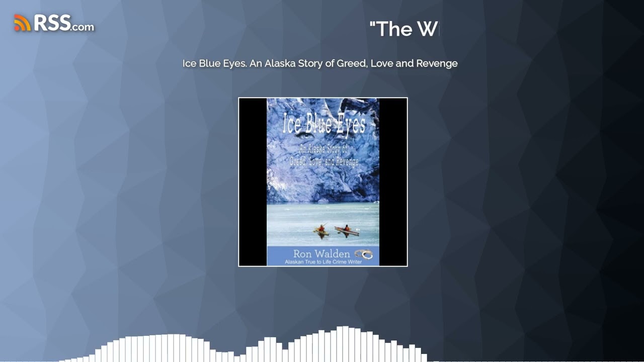 Ice Blue Eyes. An Alaska Story of Greed, Love and Revenge