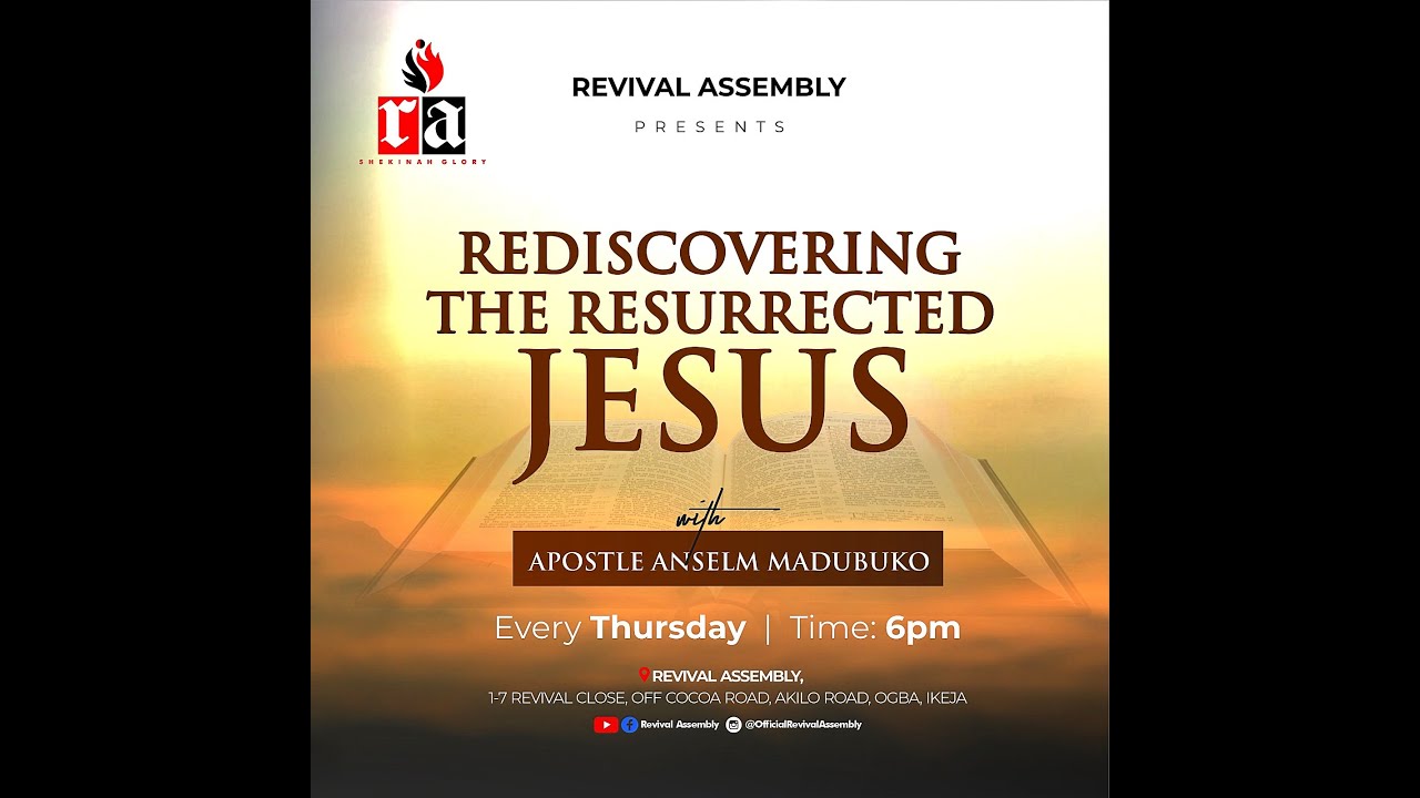 THURSDAY MID-WEEK SERVICE/REDISCOVERING THE RESURRECTED JESUS// APOSTLE ANSELM MADUBUKO (11-09-2025)