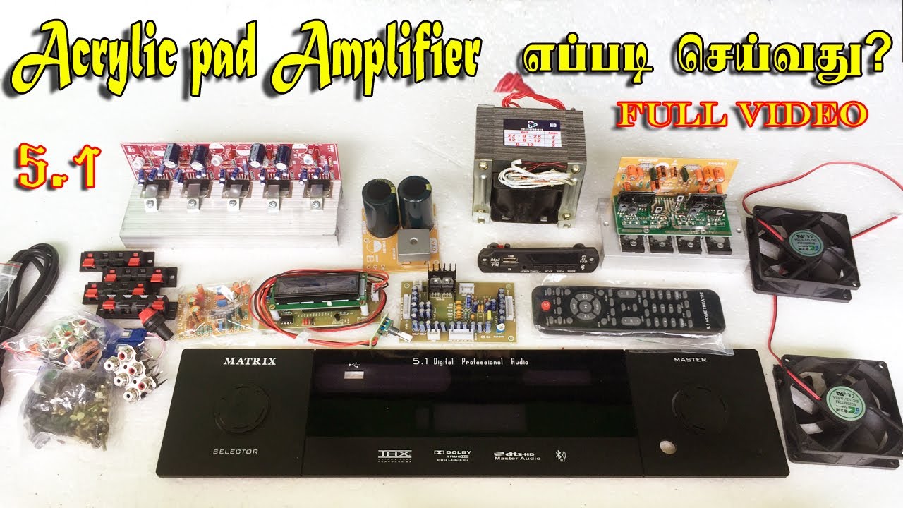 How to make 5.1 acrylic pad amplifier assempling full video 5.1