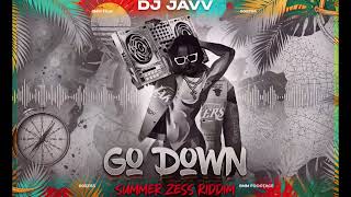 Dj Javv  Go Down summer Zess Riddim