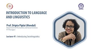 Lecture 41 : Introducing Sociolinguistics