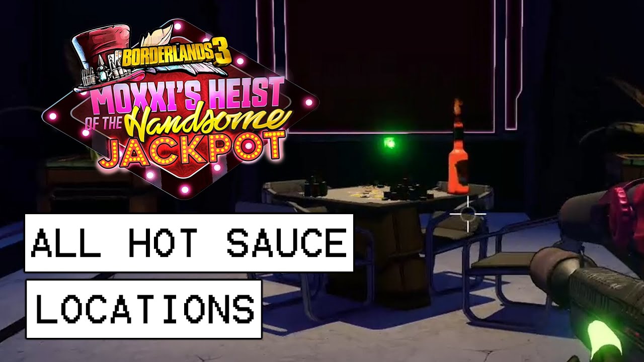 Borderlands 3 All Hot Sauce Locations (How To Get Scoville Legendary Weapon (Handsome Jackpot