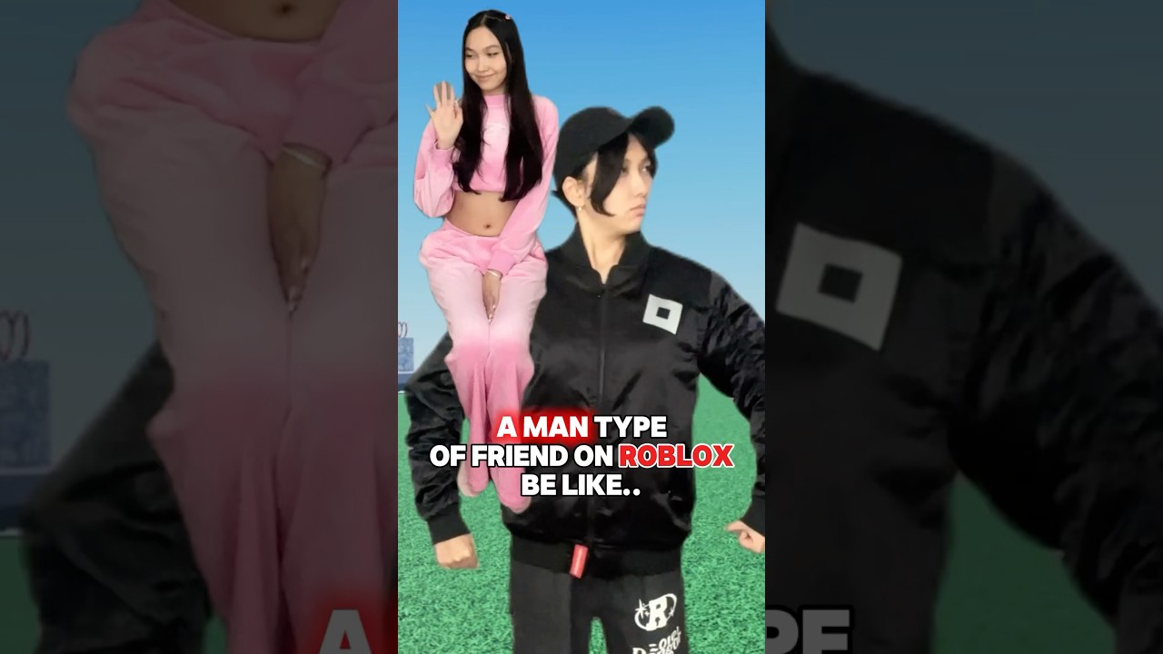 a MAN type of Friend on roblox be like.. #roblox #robloxshorts