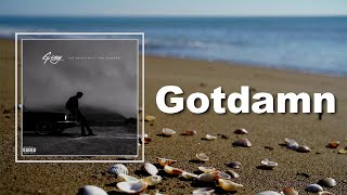 G-Eazy - Gotdamn (Lyrics)