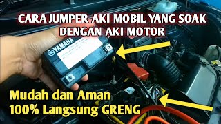 Cara Jumper AKI MOBIL yang SOAK dengan Aman dan Mudah pakai Aki Motor