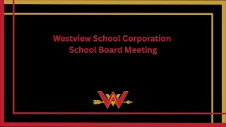 Westview School Board Special Meeting - Approval of new Superintendent