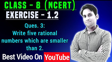 Exercise 1.2 (Q.3) - Chapter 1 - Rational Numbers - NCERT Class 8 Maths | Write five rational number