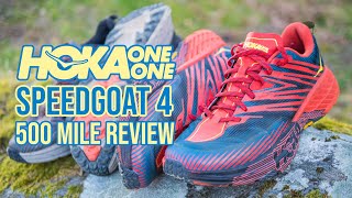 Hoka One One Speedgoat 4 | 500+ Mile Review