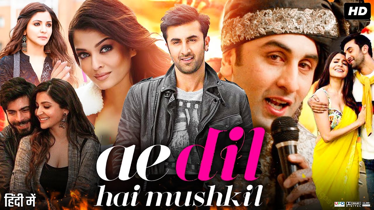Ae Dil Hai Mushkil Full Movie Deutsch Ae Dil Hai Mushkil Full Movie | Ranbir Kapoor | Anushka Sharma