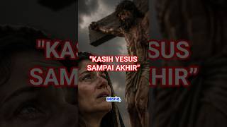 Injil Hari Ini 25 Mei 2026 Yohanes 19:25–34Tema: "Kasih Yesus Sampai Akhir" #renunganpagi #injil